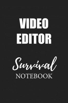 Book cover for Video Editor Survival Notebook