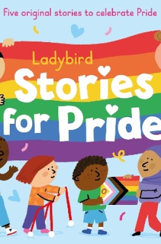 Cover of Ladybird Stories for Pride