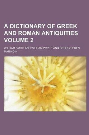 Cover of A Dictionary of Greek and Roman Antiquities Volume 2