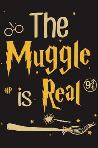 Cover of The Muggle Is Real