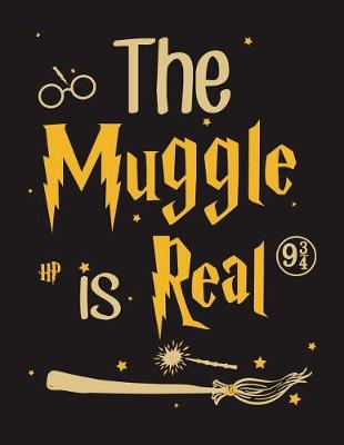 Book cover for The Muggle Is Real