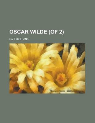 Book cover for Oscar Wilde (of 2) Volume 2