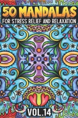 Cover of 50 Mandalas for Stress Relief and Relaxation Volume 14