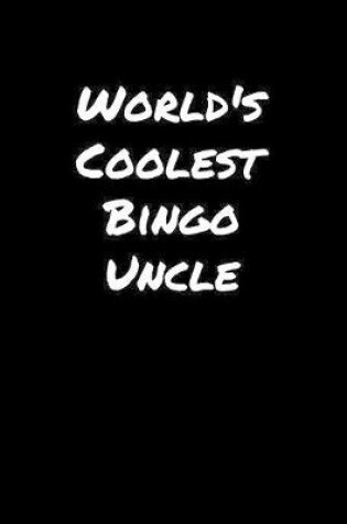 Cover of World's Coolest Bingo Uncle