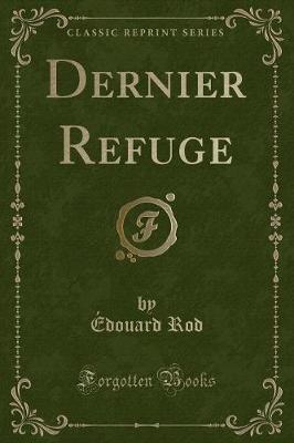 Book cover for Dernier Refuge (Classic Reprint)