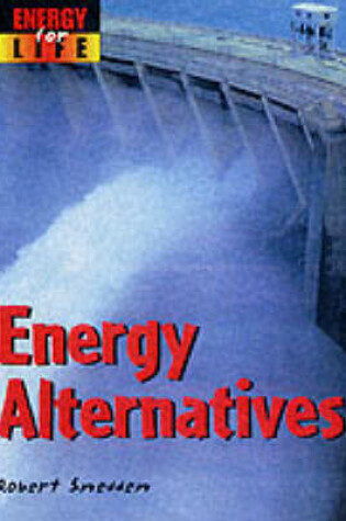 Cover of Energy for Life: Energy Alternatives  Cased