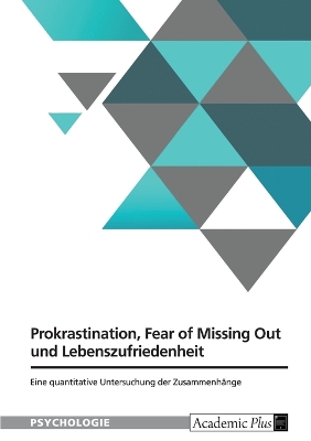 Book cover for Zusammenhang von Prokrastination, Fear of Missing Out und Lebenszufriedenheit