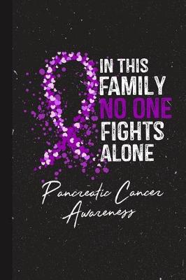 Book cover for In This Family No One Fights Alone Pancreatic Cancer Awareness