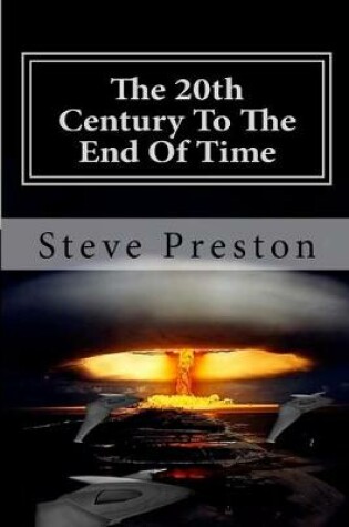 Cover of The 20th Century To The End Of Time