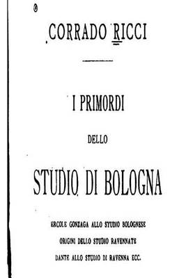 Book cover for I Primordi Dello Studio di Bologna, Ercole Gonzaga Allo Studio Bolognese