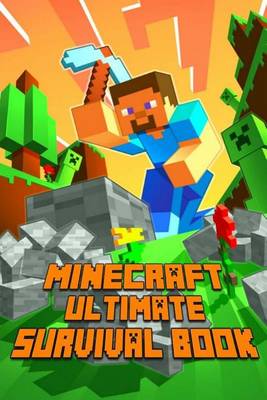 Book cover for Ultimate Survival Book Minecraft: All-In-One Game Survival Guide