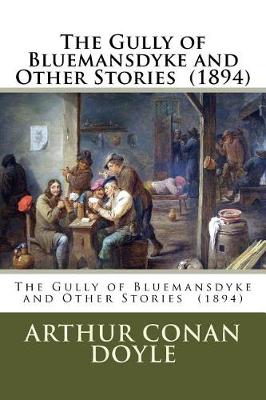 Book cover for The Gully of Bluemansdyke and Other Stories (1894)