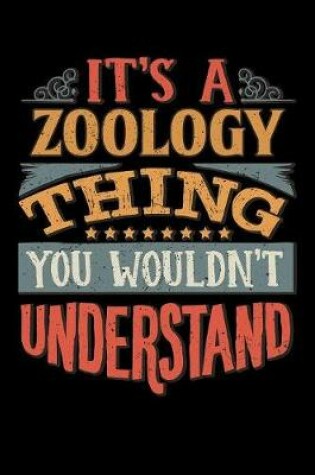 Cover of Its A Zoology Thing You Wouldnt Understand