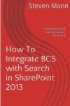 Book cover for How To Integrate BCS with Search in SharePoint 2013