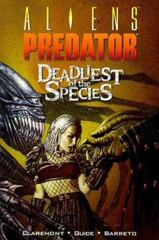Cover of Aliens/predator: Deadliest Of The Species