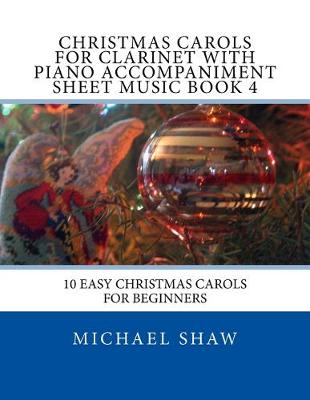 Book cover for Christmas Carols For Clarinet With Piano Accompaniment Sheet Music Book 4