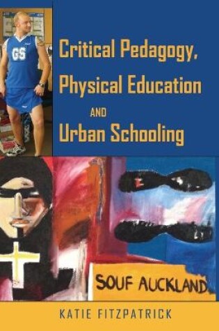 Cover of Critical Pedagogy, Physical Education and Urban Schooling