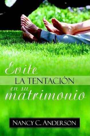 Cover of Evite La Tentacion En Su Matrimonio