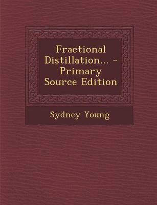 Book cover for Fractional Distillation... - Primary Source Edition