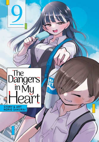 Book cover for The Dangers in My Heart Vol. 9