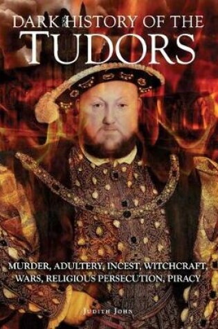 Cover of Dark History of the Tudors