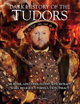 Cover of Dark History of the Tudors