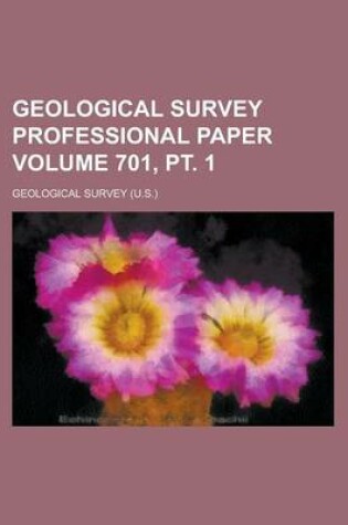 Cover of Geological Survey Professional Paper Volume 701, PT. 1