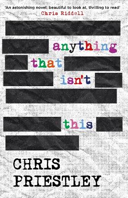 Anything That Isn't This by Chris Priestley