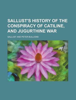 Book cover for Sallust's History of the Conspiracy of Catiline, and Jugurthine War