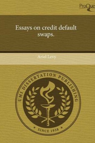 Cover of Essays on Credit Default Swaps