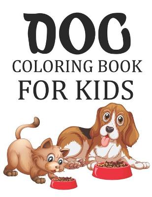 Book cover for Dog Coloring Book For Kids