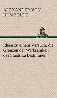 Book cover for Ideen Zu Einem Versuch, Die Grenzen Der Wirksamkeit Des Staats Zu Bestimmen