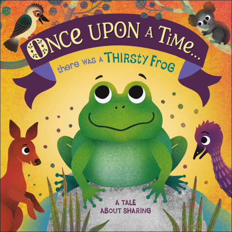 Cover of Once Upon A Time... there was a Thirsty Frog