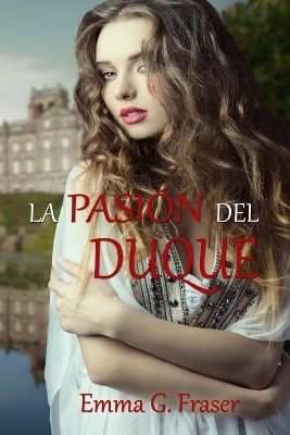 Book cover for La pasión del duque