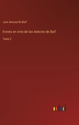 Book cover for Evvres en rime de Ian Antoine de Baif