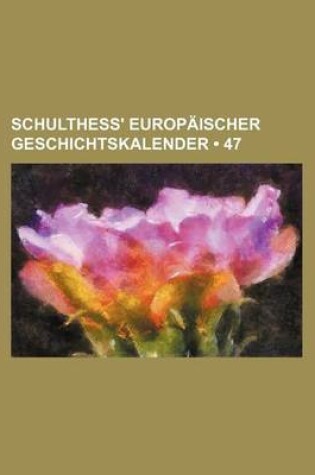 Cover of Schulthess' Europaischer Geschichtskalender (47)