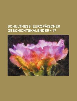 Book cover for Schulthess' Europaischer Geschichtskalender (47)