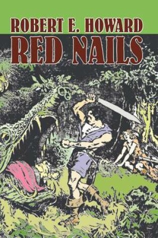 Cover of Red Nails by Robert E. Howard, Fiction, Fantasy