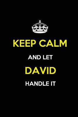 Book cover for Keep Calm and Let David Handle It