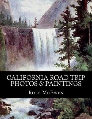 Book cover for California Road Trip - Photos & Paintings