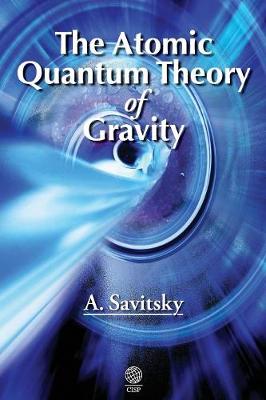 Book cover for The Atomic Quantum Theory of Gravity