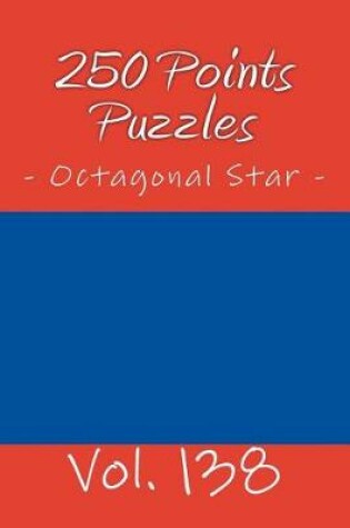 Cover of 250 Points Puzzles - Octagonal Star. Vol. 138