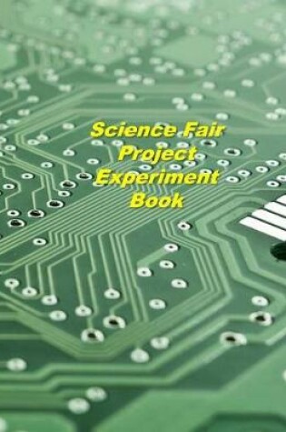 Cover of Science Fair Project Experiment Book
