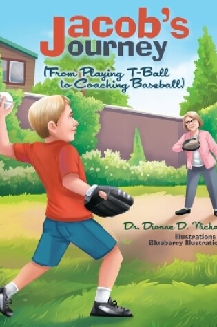 Cover of Jacob's Journey (From Playing T-Ball to Coaching Baseball)