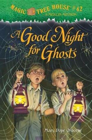 Cover of Magic Tree House #42: A Good Night for Ghosts