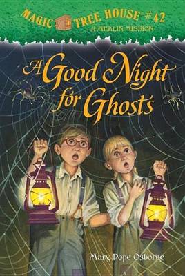 Book cover for Magic Tree House #42: A Good Night for Ghosts