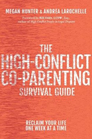 Cover of The High-Conflict Co-Parenting Survival Guide