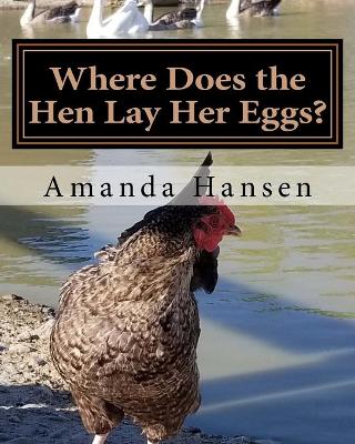 Book cover for Where Does the Hen Lay Her Eggs?