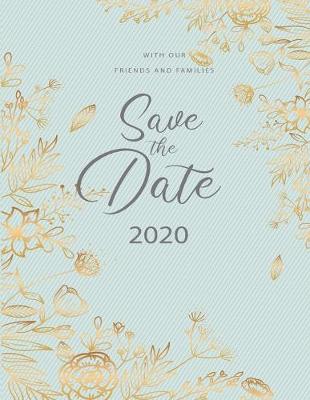 Book cover for With our friends and families save the date 2020