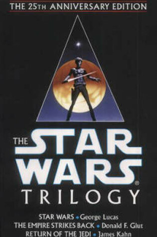 Cover of The Star Wars Trilogy  Star Wars ,  Empire Strikes Back ,  Return of the Jedi   Star Wars ,  Empire Strikes Back ,  Return of the Jedi